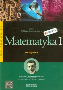 Podręcznik używany - Stan wzorowy - Odkrywamy na nowo. Szkoła ponadgimnazjalna. Część 1. Matematyka. Podręcznik. Zakres podstawowy. [Operon]