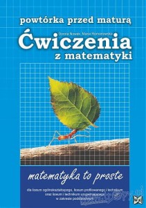 Powtórka przed maturą. Liceum. Matematyka. Ćwiczenia z matematyki. Zakres podstawowy [Now]