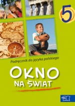 Okno na świat. Klasa 5, szkoła podstawowa. Język polski. Podręcznik. [MacEdu]