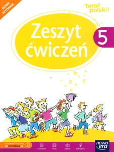 Teraz polski! Klasa 5. Szkoła podstawowa. Zeszyt ćwiczeń 2016