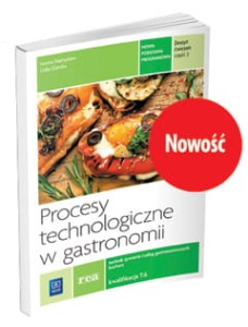 Procesy technologiczne w gastronomii. Zeszyt ćwiczeń. Kwalifikacja T.6 część 2 WSIP