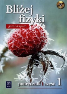 Podręcznik używany - stan wzorowy - Bliżej fizyki. Część 1. Gimnazjum