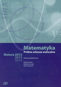 Matematyka. Próbne arkusze maturalne. Matura 2012/2013/2014. Poziom podstawowy [Paz]