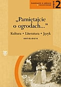 Podręcznik używany - stan dobry - Pamiętajcie o ogrodach. Kultura, literatura, język. Liceum, część 2. Język polski.