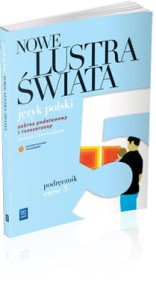 Nowe Lustra świata. Współczesność. Liceum i technikum, część 5. Język polski. Podręcznik [WSiP]