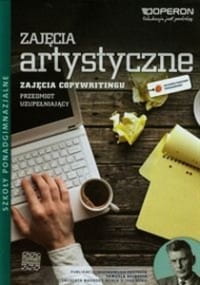 Zajęcia artystyczne. Zajęcia copywritingu. Klasa 1-3, liceum/technikum. Technika. Podręcznik