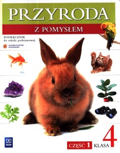 Przyroda z pomysłem. Klasa 4, szkoła podstawowa, część 1. Podręcznik [WSiP]
