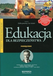 Odkrywamy na nowo. Edukacja dla bezpieczeństwa Podręcznik Szkoły ponadgimnazjalne (2015) OPERON