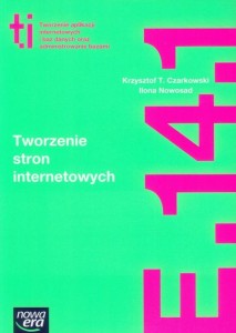 Tworzenie stron internetowych Podręcznik Kwalifikacja E.14.1 NOWA ERA