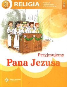 Przyjmujemy Pana Jezusa. Klasa 3, szkoła podstawowa. Religia. Podręcznik [DruiKsiŚwWoj]