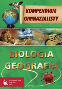 Kompendium gimnazjalisty. Biologia. Geografia [Fen]