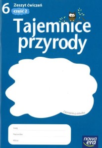 Tajemnice przyrody. Klasa 6, szkoła podstawowa, część 2. Zeszyt ćwiczeń [Nowa Era]