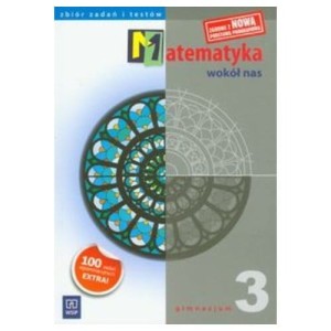 Podręcznik używany - stan wzorowy -  Matematyka wokół nas 3. Zbiór zadań i testów. Gimnazjum