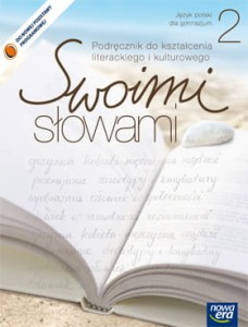 Swoimi słowami. Klasa 2, gimnazjum. Język polski. Podręcznik. Kształcenie literackie i kulturowe [NowEra]