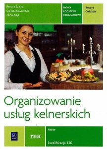 Zeszyt ćwiczeń Organizowanie usług kelnerskich kwalifikacja T.10 WSiP