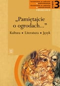 Podręcznik używany - stan dobry - Pamiętajcie o ogrodach. Liceum, część 3. Język polski. Kultura. Literatura.