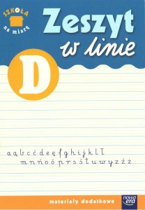 Szkoła na miarę. Klasa 1, szkoła podstawowa. Zeszyt w linie D [NowEra]