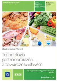 Tevhnologia gastronomiczna z towaroznawstwem część 1 tom II kwalifikacja T.6 WSiP 