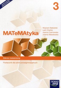 Matematyka. Szkoła ponadgimnazjalna, część 3. Podręcznik. Zakres rozszerzony. Podręcznik wieloletni NOWA ERA 2017