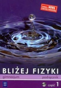 Podręcznik używany - stan wzorowy - Bliżej fizyki. Klasa 1, gimnazjum