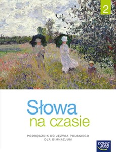 Słowa na czasie. Klasa 2, Gimnazjum. Język polski. Podręcznik 2016