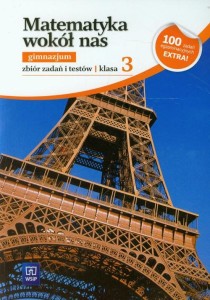 Podręcznik używany - stan wzorowy - Matematyka wokół nas. Klasa 3, gimnazjum. Matematyka. Zbiór zadań i testów. [WSiP] (1)