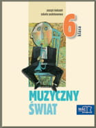 Muzyczny świat klasa 6 Zeszyt ćwiczeń (2014)