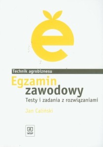  Egzamin zawodowy Technik agrobiznesu Testy i zadania z rozwiązaniami WSiP