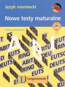 Język niemiecki. Nowe testy maturalne. Poziom podstawowy (+CD) [Lan]