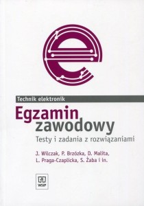 Egzamin zawodowy Technik elektronik Testy i zadania z rozwiązaniami WSiP