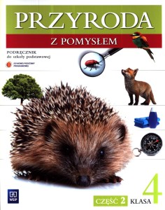 Przyroda z pomysłem. Klasa 4, szkoła podstawowa, część 2. Podręcznik [WSiP]