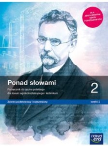 Ponad słowami 2 część 2. Język polski liceum/technikum. Podręcznik Szkoła ponadpodstawowa[Nowa Era] (1)