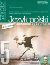 Język polski. część 5. Odkrywamy na nowo.Zakres podstawowy i rozszerzony Szkoła ponadgimnazjalna, OPERON