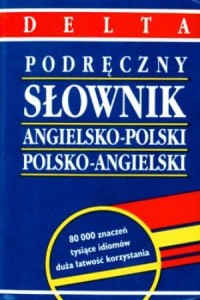 Podręczny słownik angielsko-polski, polsko-angielski (80 tys. haseł) [DelWZOfiWyd]