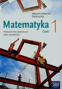Matematyka. Część 1, zasadnicza szkoła zawodowa. Podręcznik 2015 [NowEra]