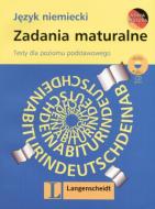 Język niemiecki. Zadania maturalne. Testy dla poziomu podstawowego [Lan]