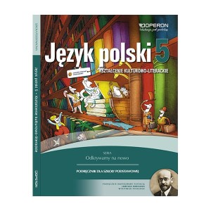 Odkrywamy na nowo. Klasa 5, szkoła podstawowa. Język polski. Podręcznik. Kszt.kulturowo-literackie. [Ope]