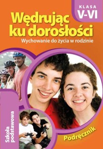 Wędrując ku dorosłości. Wychowanie do życia w rodzinie. Klasa 5-6. Szkoła podstawowa. Podręcznik [Rub]