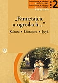 Podręcznik używany - stan dobry - Pamiętajcie o ogrodach. Kultura, literatura, język. Liceum, część 2. Język polski