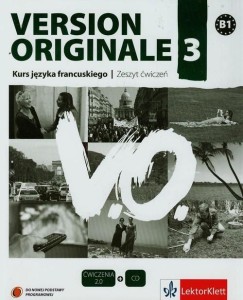 Version Originale 3. Kurs języka francuskiego B1. Ćwiczenia + CD [LektorKlett]