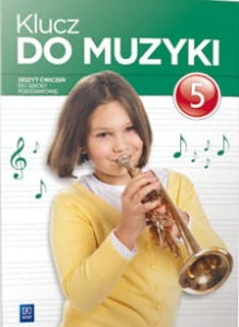 Klucz do muzyki. Klasa 5, szkoła podstawowa. Muzyka. Zeszyt ćwiczeń [WSiP]