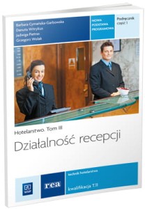 Działalność recepcji. Hotelarstwo. Tom 3. Podręcznik. Część 1 [WSiP]