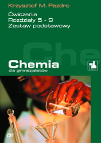 Chemia dla gimnazjalistów. Gimnazjum. Rozdziały 5-9. Ćwiczenia. Zestaw podstawowy [Paz]
