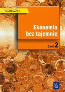 Podręcznik używany - stan wzorowy - Ekonomia bez tajemnic Część 2 Podręcznik WSiP