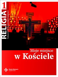 Podręcznik używany - Stan wzorowy - Moje miejsce w kościele. Klasa 1, szkoła ponadgimnazjalna. Religia. Podręcznik [DruiKsiŚwWoj]