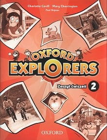 Oxford Explorers 2. Szkoła podstawowa. Język angielski. Zeszyt ćwiczeń [OxfUniPre]