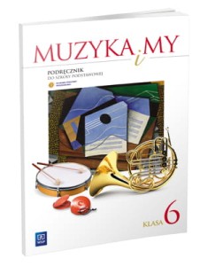 Podręcznik używany-stan wzorowy-Muzyka i my Klasa 6, szkoła podstawowa. Podręcznik [WSiP] 