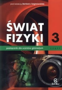 Podręcznik używany - stan dobry - Świat fizyki. Gimnazjum, część 3. Fizyka [ZamKor]