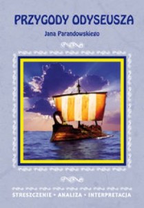 Przygody Odyseusza Jana Parandowskiego. Streszczenie, analiza, interpretacja (nr 79) [Lit]
