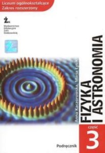 Podręcznik używany - stan dobry - Fizyka i astronomia. Liceum, część 3. Zakres rozszerzony